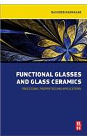 Functional Glasses and Glass-Ceramics