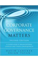 Corporate Governance Matters: A Closer Look at Organizational Choices and Their Consequences