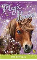 Magic Ponies: A New Friend: (1 Magic Ponies)