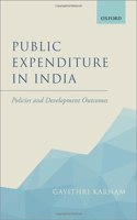 Public Expenditure in India: Policies and Development Outcomes