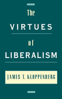 Virtues of Liberalism