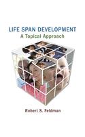 Life Span Development: A Topical Approach: United States Edition