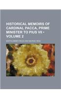 Historical Memoirs of Cardinal Pacca, Prime Minister to Pius VII (Volume 2)