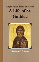 Life of St. Guthlac