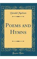 Poems and Hymns (Classic Reprint)