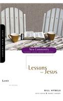 Luke: Lessons from Jesus : Knowing, Loving, Serving, Celebrating