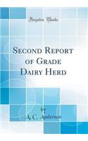 Second Report of Grade Dairy Herd (Classic Reprint)
