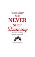 And Never Stop Dancing