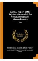 Annual Report of the Adjutant-General of the Commonwealth of Massachusetts
