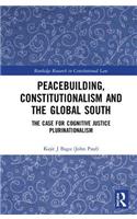 Peacebuilding, Constitutionalism and the Global South