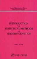 Introduction to Statistical Methods in Modern Genetics (Modern Analysis Series) [Special Indian Edition - Reprint Year: 2020]