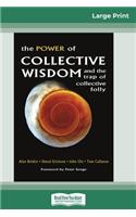Power of Collective Wisdom and the Trap of Collective Folly (16pt Large Print Edition)