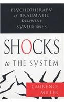 Shocks to the System: Psychotherapy of Traumatic Disability Syndromes