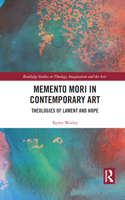 Memento Mori in Contemporary Art