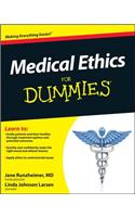 Medical Ethics For Dummies