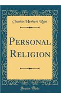 Personal Religion (Classic Reprint)
