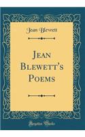 Jean Blewett's Poems (Classic Reprint)