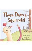 Those Darn Squirrels!