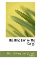 The Blind Lion of the Congo