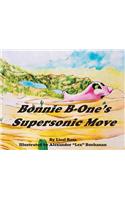 Bonnie B-One's Supersonic Move