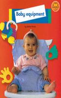 Longman Book Project: Non-Fiction: Babies Topic: Baby Equipment