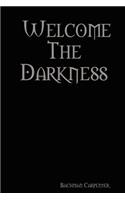 Welcome the Darkness
