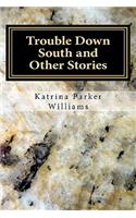 Trouble Down South and Other Stories