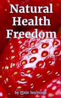 Natural Health Freedom