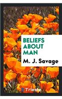 Beliefs about Man