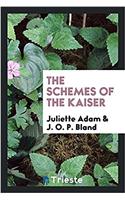 THE SCHEMES OF THE KAISER