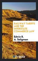 Railway Tariffs and the Interstate Commerce Law