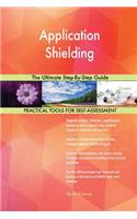 Application Shielding The Ultimate Step-By-Step Guide