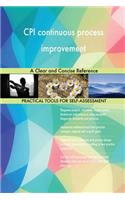 CPI continuous process improvement A Clear and Concise Reference