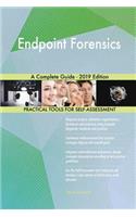 Endpoint Forensics A Complete Guide - 2019 Edition