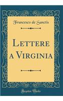 Lettere a Virginia (Classic Reprint)