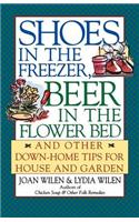 Shoes in the Freezer, Beer in the Flower Bed