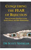 Conquering the Fear of Rejection