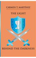 The Light Behind the Darkness: The Light Behind the Darkness(English)