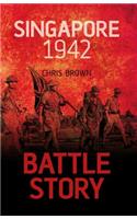 Battle Story: Singapore 1942