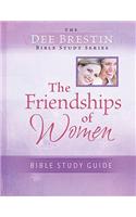 Friendships of Women Bible Study: (Dee Brestin's)