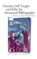 Self-taught, Outsider and Folk Art Annotated Bibliography