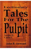 Lectionary Tales for the Pulpit, Series II, Cycle C