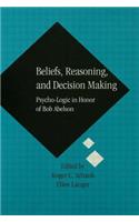 Beliefs, Reasoning, and Decision Making