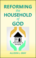 Reforming the Household of God