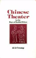 Chinese Theater in the Days of Kublai Khan