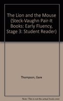 The Lion and the Mouse: (Pair-it books: early fluency stage 3)