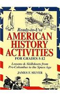 Ready-To-Use American History Activities for Grades 5-12: Lessons & Skillsheets from Pre-Columbus to the Space Age