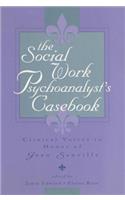 The Social Work Psychoanalyst's Casebook