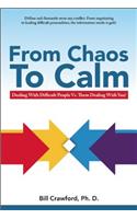 From Chaos to Calm