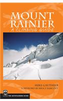 Mount Rainier: A Climbing Guide: A Climbing Guide(Climbing Guides)